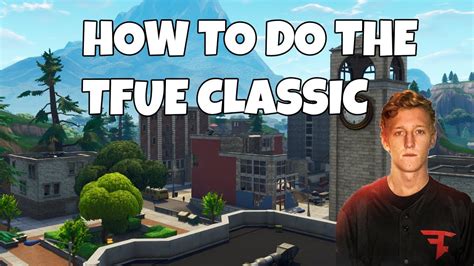 How To Do The Tfue Classic Youtube