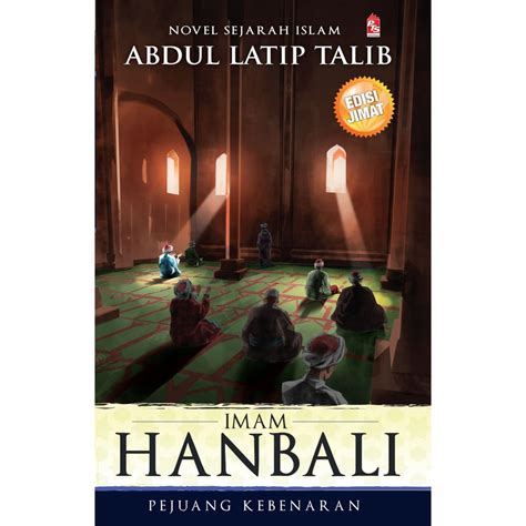 Buku Novel Sejarah Islam Imam Hanafi Pendebat Kebenaran Imam Maliki