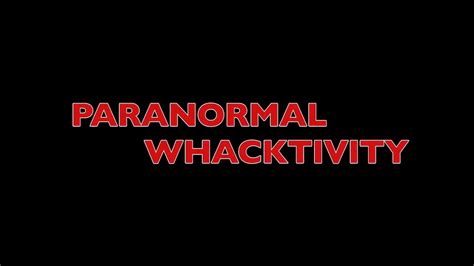Paranormal Whacktivity Trailer English YouTube