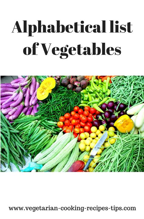 It also includes an indication of the traditional meaning of these names. alphabetical list of vegetables, List of all vegetables ...