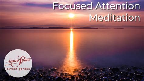 Focused Attention Meditation YouTube