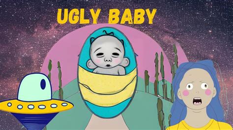 Ugly Baby Youtube