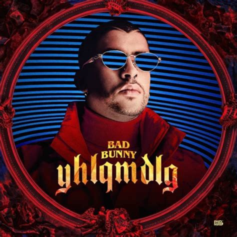 Bad Bunny Esto Es Lo Que Significa Su álbum Yhlqmdlg La Verdad Noticias