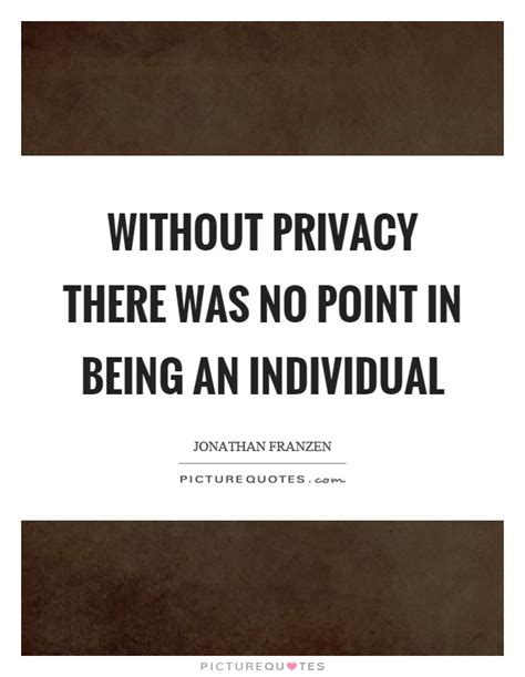 Privacy Quotes Privacy Sayings Privacy Picture Quotes