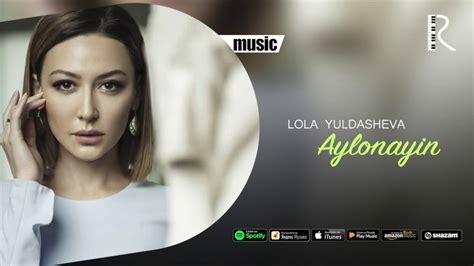 Lola Yuldasheva Aylonayin Official Music Youtube