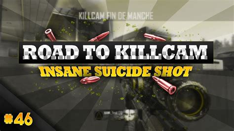 Road To Killcam 46 Sick Suicide Shot Youtube