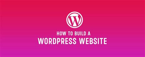 How To Build A Wordpress Website Beginners Guide