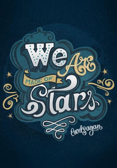We Are Made Of Stars Inspirational Quotes Motivation Lettering