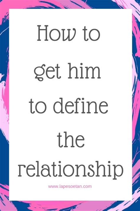 how to get him to define the relationship lape soetan