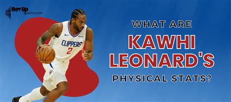 What Are Kawhi Leonards Physical Stats Revup Sports