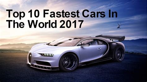 Top 10 Most Expensive Cars In The Worldtop 10 Fastest Cars In The World 2018 Youtube