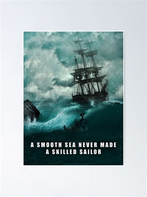 Hand drawn poster with quote lettering. "Smooth Sea Never Made A Skilled Sailor Quote" Poster by ...