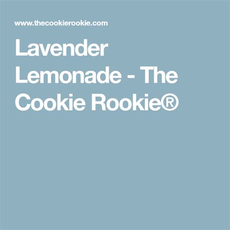 Lavender Lemonade The Cookie Rookie Lavender Lemonade Lemonade