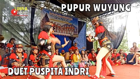 Istimewa Duet Puspita Indri Pupur Wuyung Ndolalak Putri Dewi Arum