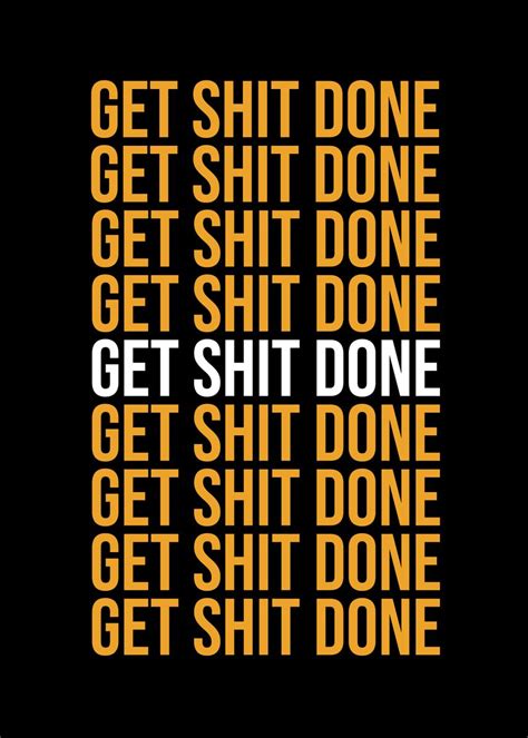Get Shit Done Poster By Kaly Prints Displate