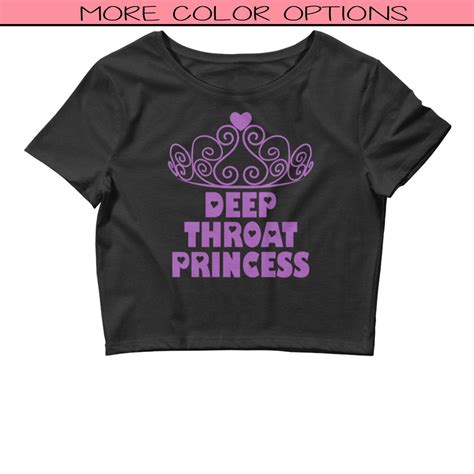 Deep Throat Princess Crop Top Blowjob Shirt Bdsm Clothing Etsy