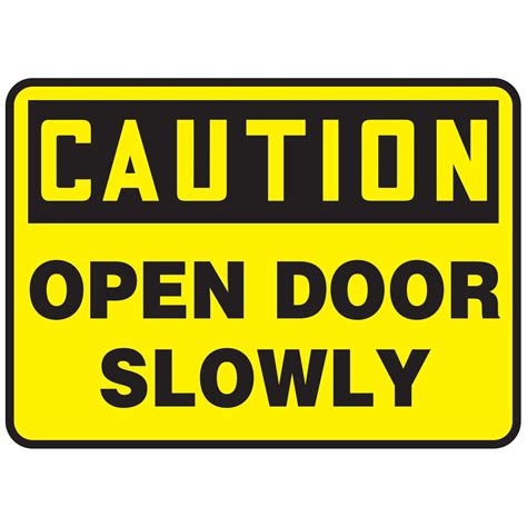 Osha Caution Open Door Slowly Osha Safety Signs Signs Images And