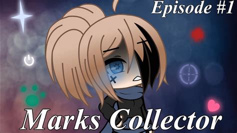 Marks Collector Ep1 Gacha Life Series Original¿ Youtube