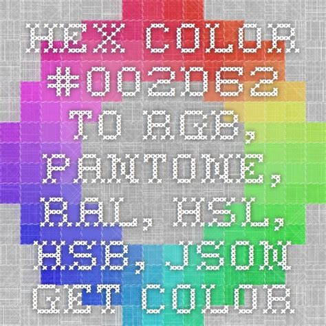 Hex Color 002d62 To Rgb Pantone Ral Hsl Hsb Json Get Color