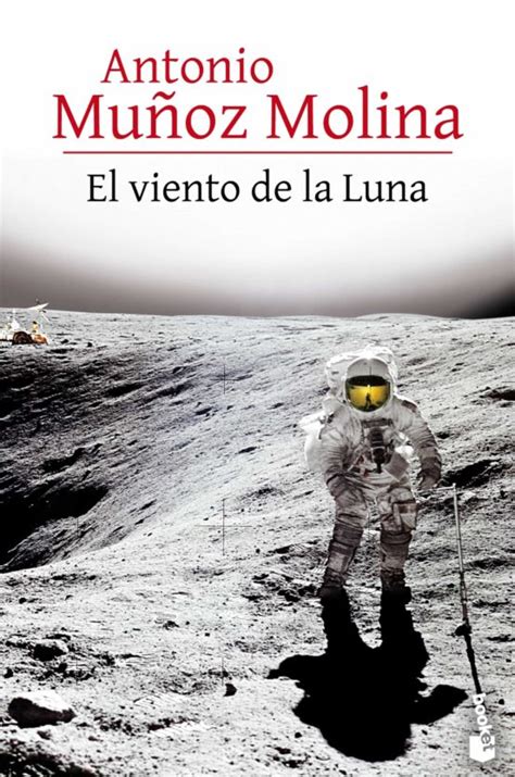 Descargar libro el amor en los tiempos del cólera ficha título: EL VIENTO DE LA LUNA | ANTONIO MUÑOZ MOLINA | Comprar libro 9788432232336