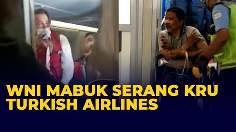 Detik Detik WNI Mabuk Serang Pramugara Turkish Airlines Kompas TV Vidio