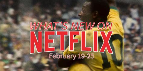 To her own detriment when it tries to pass off an obvious impostor as her missing child. New on Netflix February 19-25: Watch Pelé's quest for ...