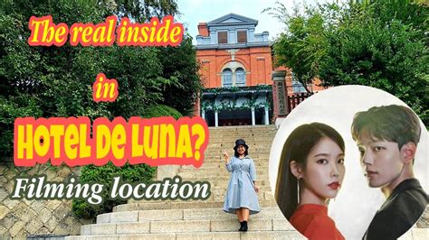 The Real Inside In Hotel De Luna Filming Location Vlog Youtube