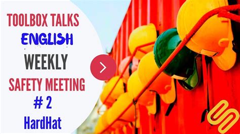 2 Hardhat Weekly Safety Meeting Toolbox Talk Meeting Topics Youtube