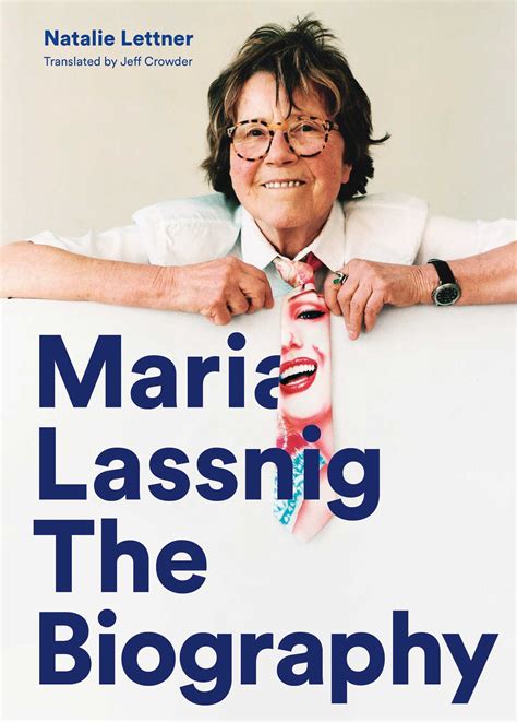 Maria Lassnig The Biography Book By Natalie Lettner Jeff Crowder