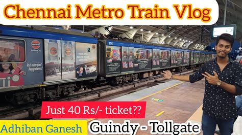 chennai metro train vlog cmrl travel guindy to tollgate chennai city adhiban ganesh