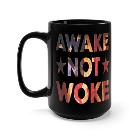 Awake Not Woke Black Ceramic Coffee Mug 15 Oz Mug Free Etsy