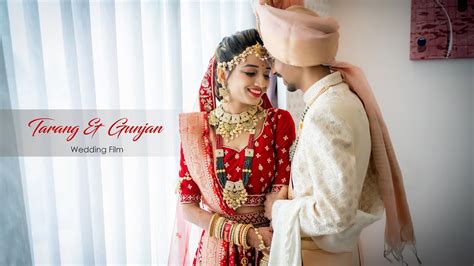 Tarang And Gunjan Wedding Film Youtube
