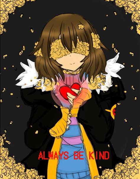 Always Be Kind My Drawing Of Frisk In The Flowerfell Au This Is One Of