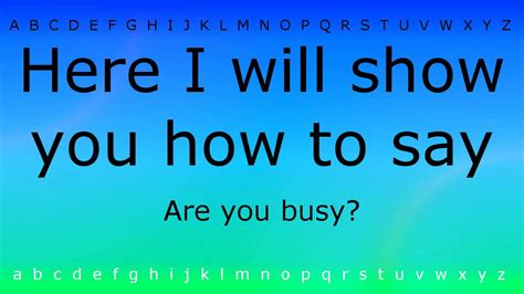 Here I Will Show You How To Say Are You Busyquestion With Ziramp4