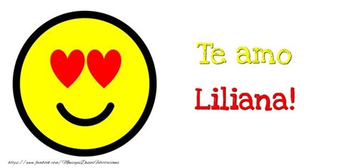 Te Amo Liliana Emoticones Felicitaciones De Amor Para Liliana