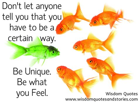 Be Unique Be What You Feel Wisdom Quotes And Stories
