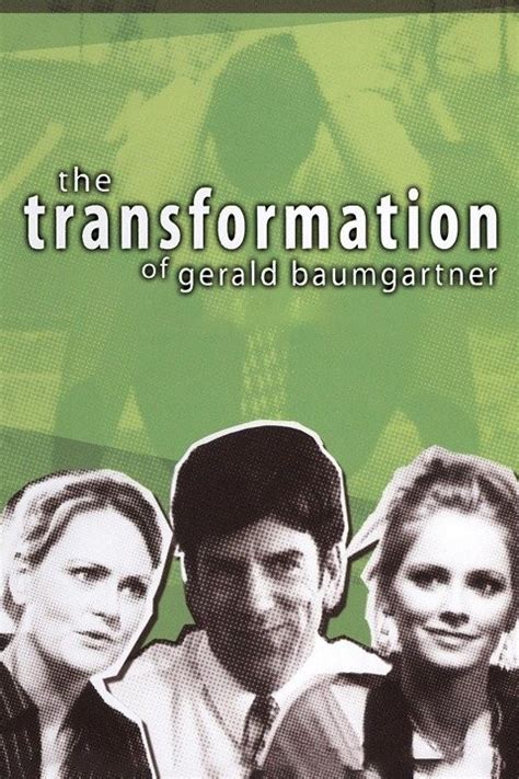 Transformation Of Gerald Baumgartner Rotten Tomatoes