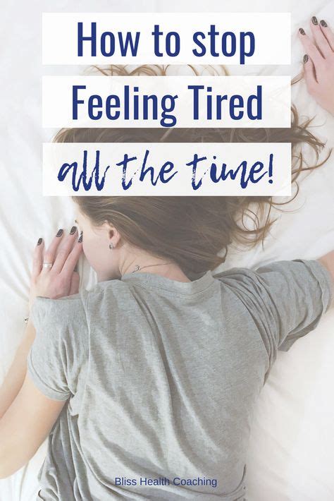 How To Stop Feeling Tired All The Time Feel Tired Health Coach Feelings
