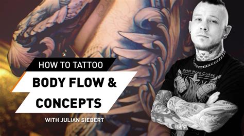 How To Tattoo Body Flow And Concepts Tutorial With Julian Siebert