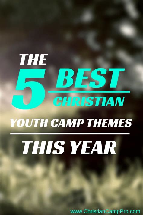 The 5 Best Christian Youth Camp Themes This Year