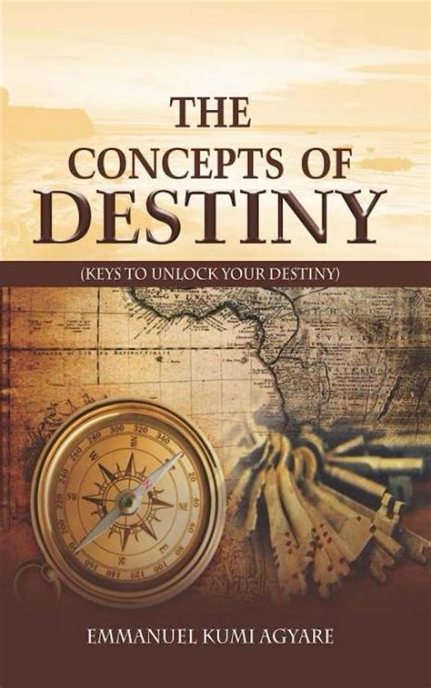 The Concepts Of Destiny Keys To Unlock Your Destiny Ebook Kumi