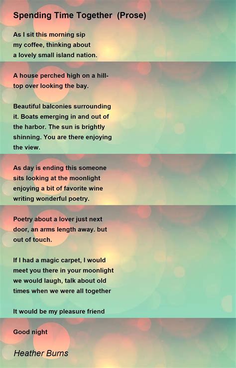 Spending Time Together Prose Poem By Heather Burns Poem Hunter Comments