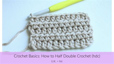Beginner Crochet Basics How To Half Double Crochet Hdc Youtube