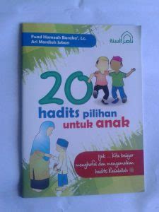 Hal ini sesuai dengan hadist dari ibnu abbas Buku 20 Hadits Pilihan Untuk Anak