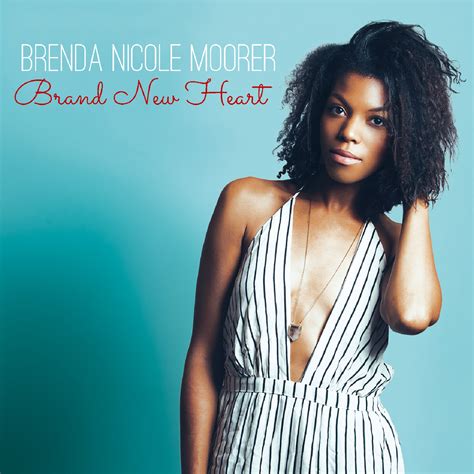 BRENDA NICOLE MOORER Brand New Heart OTOTOY