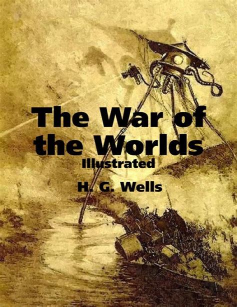 The War Of The Worlds Illustrated By H G Wells NOOK Book EBook Barnes Noble