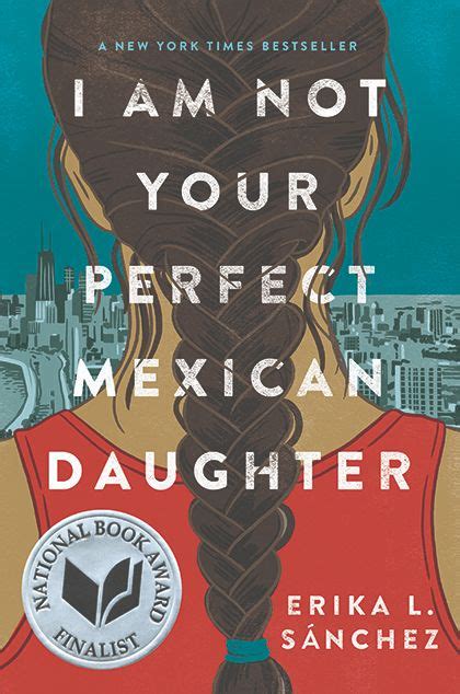 I Am Not Your Perfect Mexican Daughter Nea Read Across America Official Selection Book