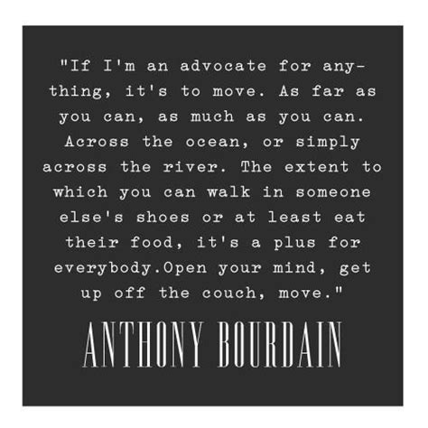 Great Quote From Anthony Bourdain On The Final Episode Of