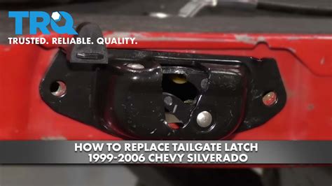 How To Replace Tailgate Latch 1999 2006 Chevy Silverado 1a Auto