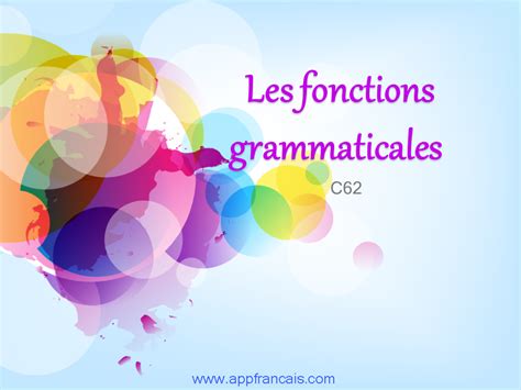 الدرس 62 Les Fonctions Grammaticales